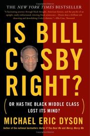 Cover of: Is Bill Cosby Right?: Or Has the Black Middle Class Lost Its Mind?