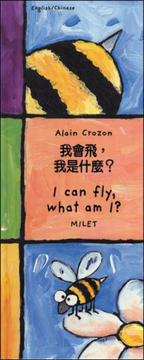 Cover of: I Can Fly, What Am I? (English-Chinese) (Who Am I? What Am I? series)
