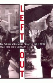 Cover of: Left out: the politics of exclusion : essays, 1964-1999