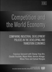 Competition and the world economy : comparing industrial development policies in the developing and transition economies