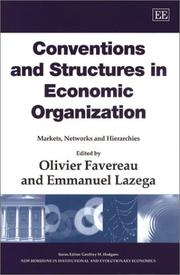 Conventions and structures in economic organization : markets, networks and hierarchies