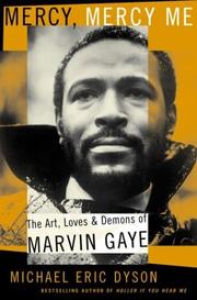 Cover of: Mercy, Mercy Me: The Art, Loves and Demons of Marvin Gaye