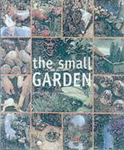 The small garden : designing and planting outdoor living space