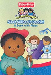 Meet Michael's dentist! : a book with flaps