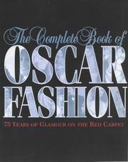The Complete Book of Oscar Fashion by Reeve Chace