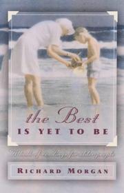 The best is yet to be : a book of readings for older people