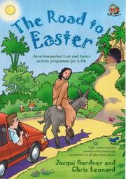 Cover of: The Road to Easter by Jacqui Gardner, Christine Leonard
