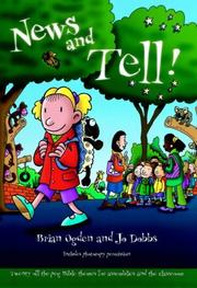 News and tell! : twenty off-the-peg Bible themes for assemblies and the classroom