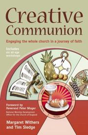 Creative communion : engaging the whole church in a journey of faith