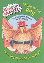 Rhode Island Roy : the roughest rooster in the world!