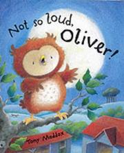 Not so loud, Oliver!