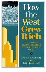 Cover of: How the West Grew Rich: The Economic Transformation of the Industrial World