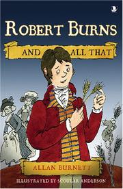 Cover of: Robert Burns and All That (And All That) by Allan Burnett