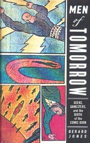 Cover of: Men of tomorrow: geeks, gangsters, and the birth of the comic book