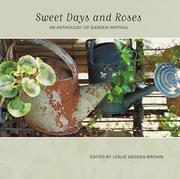 Sweet days and roses : an anthology of garden writing
