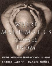 Cover of: Where Mathematics Comes From: How the Embodied Mind Brings Mathematics into Being