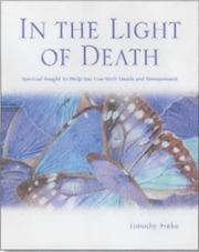 In the light of death : spiritual insight to help you live with death and bereavement