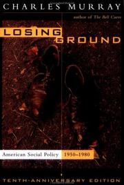 Losing ground by Charles A. Murray