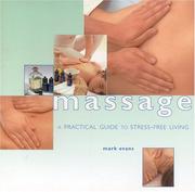 Massage : a practical guide to stress-free living