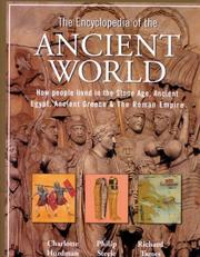 Cover of: The Encyclopedia of the Ancient World: How People Lived in the Stone Age, Ancient Egypt, Ancient Greece & the Roman Empire