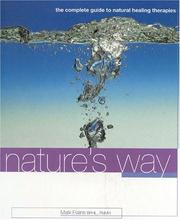 Nature's way : the complete guide to natural healing therapies