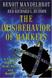 The (mis)behavior of markets by Benoît B. Mandelbrot, Richard L. Hudson