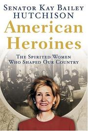Cover of: American heroines: the spirited women who shaped our country