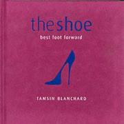 The shoe : best foot forward