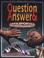 Question & answer encyclopedia : arts, sports & entertainment