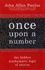 Cover of: Once upon a number: the hidden mathematical logic of stories