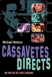 Cassavetes directs by Michael Ventura