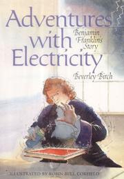 Adventures with electricity : Benjamin Franklin's story