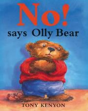 Cover of: No! Says Olly Bear by Tony Kenyon