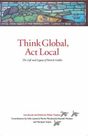 Think global act local : the life and legacy of Patrick Geddes