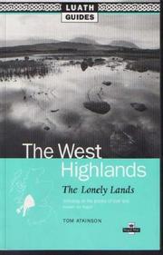 The West Highlands : the lonely lands