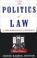 Cover of: The Politics of Law