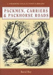 Packmen, carriers & packhorse roads : trade and communications in North Derbyshire and South Yorkshire