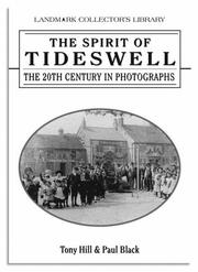 The spirit of Tideswell : the 20th century in photographs