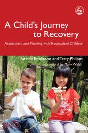 Cover of: A Child's Journey to Recovery: Assessment and Planning for Traumatized Children (Delivering Recovery)