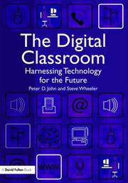 The digital classroom : harnessing technology for the future of learning and teaching