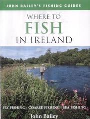 Where to fish in Ireland : fly fishing, coarse fishing, sea fishing