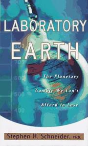 Cover of: Laboratory earth: the planetary gamble we can't afford to lose