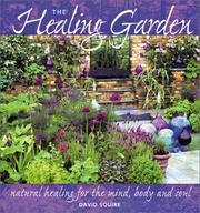 Cover of: The Healing Garden: Natural Healing for the Mind, Body and Soul