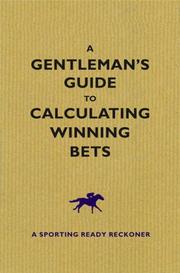 The gentleman's guide to calculating winning bets : a sporting ready reckoner