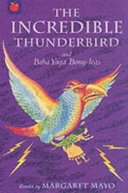 The incredible Thunderbird and ; Baba Yaga Bony-legs