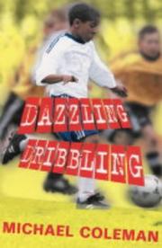 Dazzling dribbling : and other stories : Frightful fouls, Goal greedy