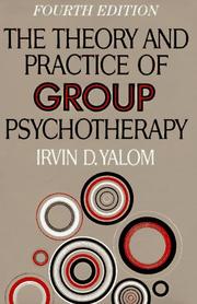 Cover of: The theory and practice of group psychotherapy by Irvin D. Yalom
