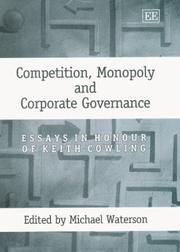 Cover of: Competition, Monopoly and Corporate Governance: Essays in Honour of Keith Cowling