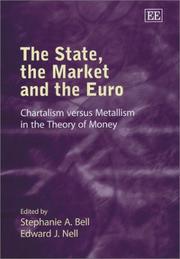 Cover of: The State, the Market and the Euro: Chartalism Versus Metallism in the Theory of Money
