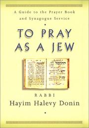 To pray as a Jew by Hayim Donin